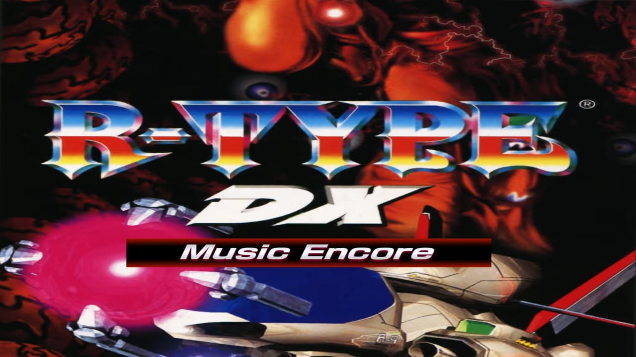异形战机DX 音乐再临丨R-TYPE DX: Music Encore-超级会员网