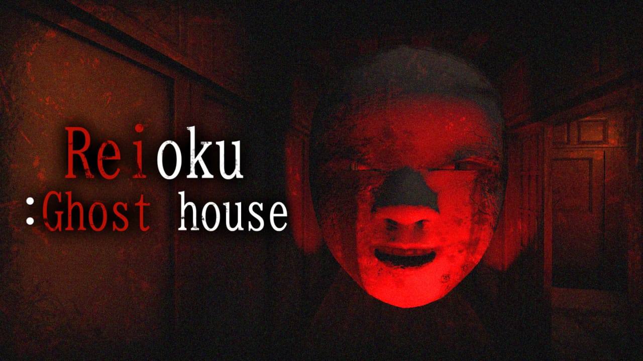 灵屋丨Reioku:Ghost house-超级会员网
