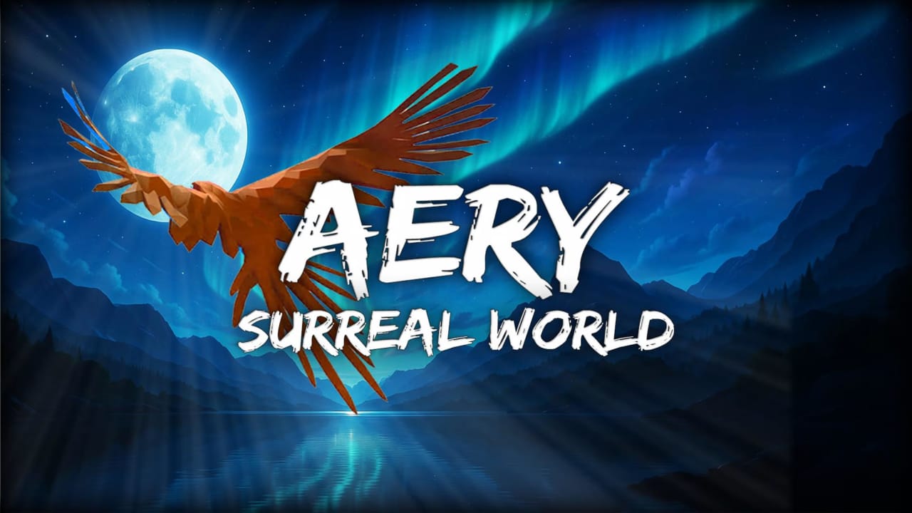 艾瑞：超现实世界丨Aery – Surreal World-超级会员网